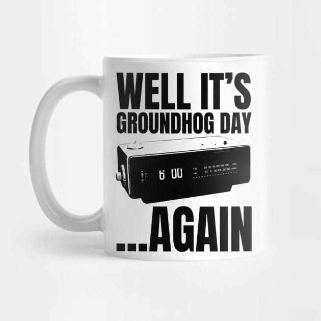 Well its Groundhog Day ...again by Meta Cortex